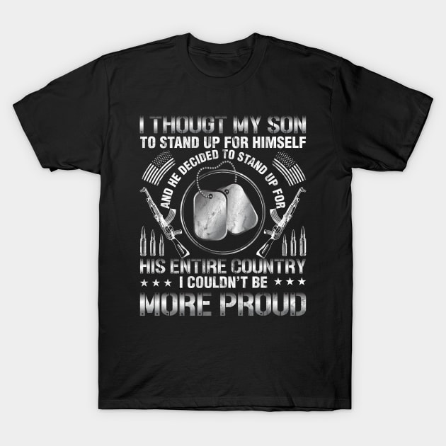 I taught my son to stand up for himself T-Shirt by Albatross